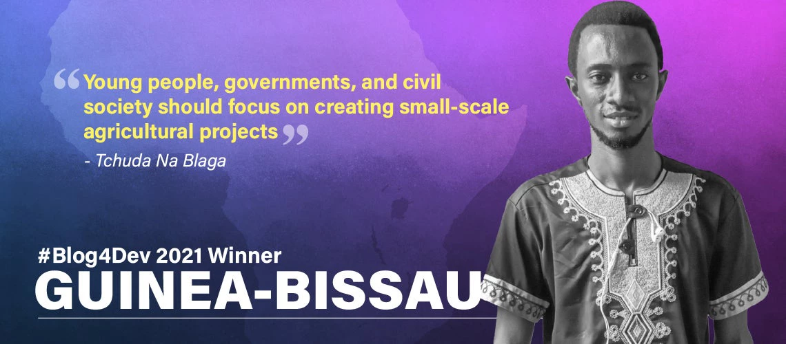 Tchuda Na Blaga is the 2021 Blog4Dev winner from Guinea-Bissau.