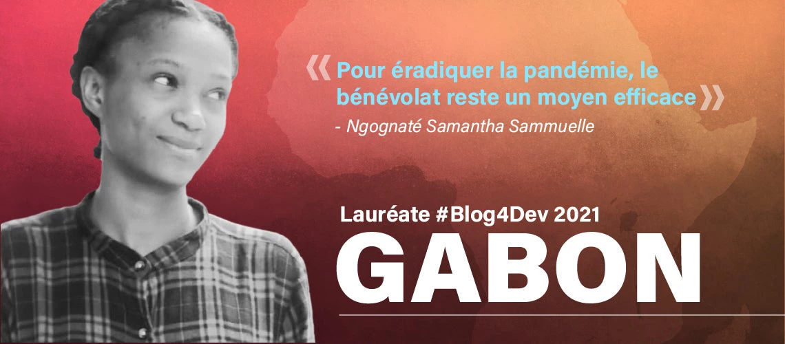 Ngognaté Samantha Sammuelle est la lauréate au concours Blog4Dev 2021 pour le Gabon. 