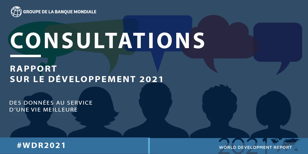 Donnez votre avis sur le prochain Rapport sur le développement dans le monde 2021