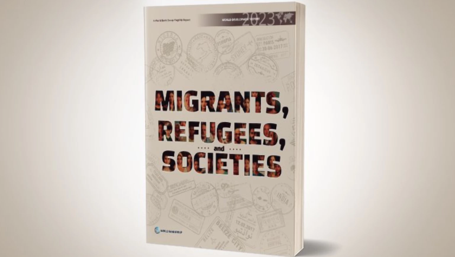 World Development Report 2023: Migrants, Refugees, and Societies. World Bank's book cover